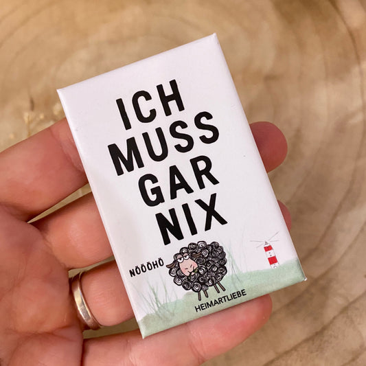 Magnet -Ich muss gar nix-